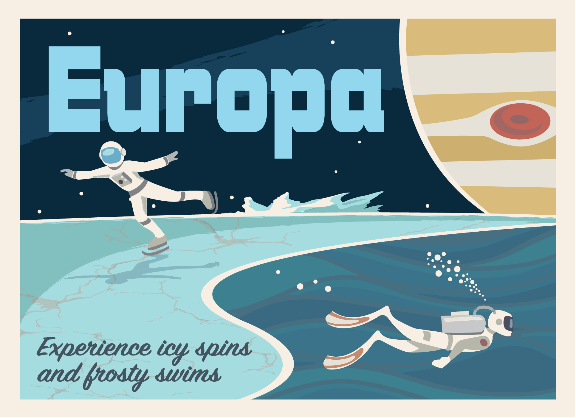 Postcard advertising travel to Jupiter's moon Europa. The text on the postcard reads Europa - Experience icy spins and frosty swims! Behind the text is an illustration of an astronaut ice skating on the icy surface of Europa while another astronaut swims beneath the icy surface.