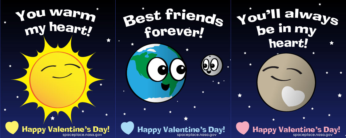 3 Valentine cards next to each other left to right. The first says 'You warm my Heart!' and has an illustration of a smiling Sun. The second says 'Best friends forever!' and has an illustration of the Earth and Moon smiling at each other. The third says 'You'll always be in my heart!' and has an illustration of Pluto smiling with a heart-shaped formation below its smile.