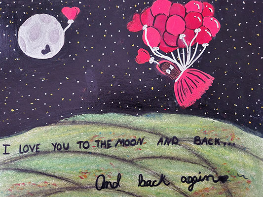 This valentine says, I love you to the Moon and back… and back again. This art shows a girl in a bright pink dress and long brown hair flying to the Moon. The girl is drifting above green rolling hills, using a bunch of bright pink balloons, some of which are heart-shaped. The sky is dark and sprinkled with yellow and white dots, representing distant stars. In the top left corner of the picture is a white and gray Moon. The Moon holds a pink heart-shaped balloon.