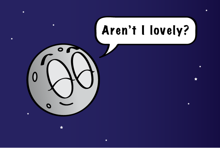 A cartoon of themoon saying that it's lovely.